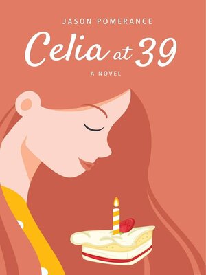 cover image of Celia At 39